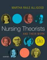 Martha Raile Alligood - Nursing Theorists and Their Work - 9780323402248 - V9780323402248