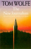 Tom Wolfe - The New Journalism (Picador Books) - 9780330243155 - V9780330243155