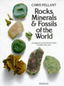 Roger Phillips - Rocks, Minerals & Fossils of the World - 9780330299534 - KJE0002803
