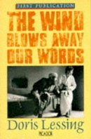 Doris Lessing - The Wind Blows Away Our Words - 9780330300766 - KSS0004268