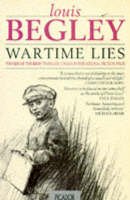 Louis Begley - Wartime Lies (Picador Books) - 9780330320993 - KAK0011443