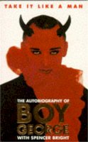Spencer Bright - Take it Like a Man: The Autobiography of Boy George - 9780330323628 - V9780330323628