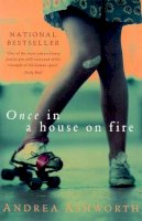 Andrea Ashworth - Once in a House on Fire - 9780330351928 - KNW0009998