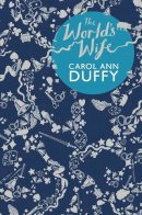 Carol Ann Duffy - THE WORLD'S WIFE - 9780330372220 - KKD0011435