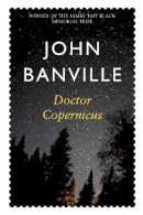 John  Banville - Doctor Copernicus - 9780330372343 - V9780330372343