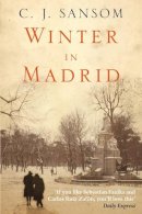 C. J. Sansom - Winter in Madrid - 9780330411981 - KMK0024189