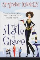 Catherine Donnelly - The State of Grace - 9780330412186 - KTM0005866