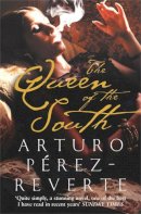 Arturo Perez-Reverte - The Queen of the South - 9780330413145 - V9780330413145