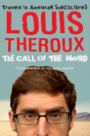 Louis Theroux - Call of the Weird - 9780330435703 - 9780330435703