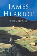 James Herriot - Vets Might Fly - 9780330443586 - V9780330443586