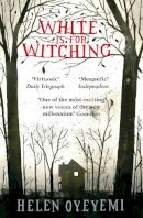 Helen Oyeyemi - White is for Witching - 9780330458153 - V9780330458153