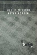 Peter Porter - Max is Missing - 9780330486989 - V9780330486989
