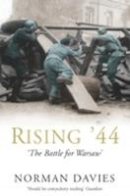Norman Davies - Rising `44: The Battle For Warsaw - 9780330488631 - KKD0012133