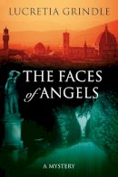 Lucretia Grindle - The Faces of Angels - 9780330491563 - V9780330491563