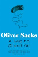 Oliver Sacks - A Leg to Stand on - 9780330507622 - V9780330507622