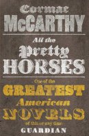 McCarthy, Cormac - All the Pretty Horses (Border Trilogy 1) - 9780330510936 - 9780330510936