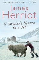 James Herriot - It Shouldn't Happen to a Vet - 9780330518161 - V9780330518161