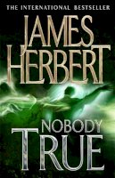 James Herbert - Nobody True - 9780330522069 - V9780330522069