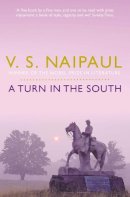 V. S. Naipaul - Turn in the South - 9780330522946 - V9780330522946