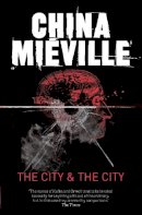 China Mieville - The City & the City. China Miville - 9780330534192 - V9780330534192