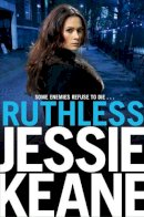 Jessie Keane - Ruthless - 9780330538633 - V9780330538633