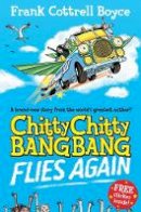 Frank Cottrell Boyce - Chitty Chitty Bang Bang Flies Again!. Frank Cottrell Boyce - 9780330544191 - V9780330544191