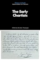 Dorothy Thompson (Ed.) - The Early Chartists (History in Depth) - 9780333111369 - KOG0003669