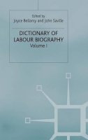 Joyce M. Bellamy (Ed.) - Dictionary of Labour Biography: Volume 1 - 9780333131800 - V9780333131800