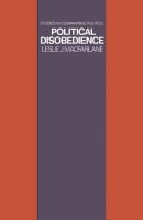 L. J. Macfarlane - Political Disobedience (Study in Comparative Policy) - 9780333133026 - KCW0011432