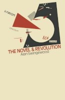 Alan Swingewood - Novel and Revolution - 9780333184820 - KKD0015330