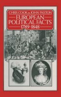 Chris Cook - European Political Facts 1789-1848 (Palgrave Historical & Politica) - 9780333216972 - KKD0009441