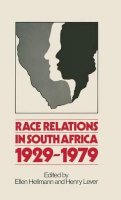 Ellen Hellmann - Race Relations in South Africa 1929-1979 - 9780333294833 - V9780333294833
