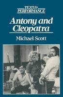 Michael Scott - Antony and Cleopatra (Text and Performance) - 9780333339978 - V9780333339978