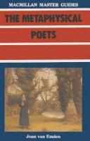 Joan Van Emden - The Metaphysical Poets (Master Guides) - 9780333384046 - V9780333384046