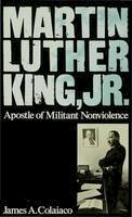 James A. Colaiaco - Martin Luther King, Jr.: Apostle of Militant Nonviolence - 9780333397985 - V9780333397985