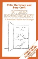 Beresford, Peter; Croft, Suzy - Citizen Involvement - 9780333483015 - V9780333483015
