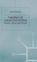D. Reisman - Theories of Collective Action: Downs, Olson and Hirsch - 9780333494714 - V9780333494714