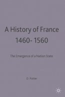 David Potter - History of France, 1460-1560 - 9780333541241 - V9780333541241