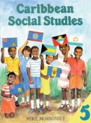 Morrissey, Mike - Caribbean Social Studies (Bk. 5) - 9780333544174 - V9780333544174
