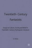 Kath Filmer (Ed.) - Twentieth-century Fantasists - 9780333569542 - V9780333569542