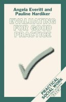 Angela Everitt - Evaluating for Good Practice - 9780333599679 - V9780333599679