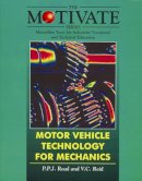 Read, P.P.J., Reid, V.C. - Motor Vehicle Technology for Mechanics (Motivate) - 9780333601594 - V9780333601594