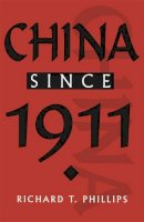 R Phillips - China Since 1911 - 9780333638804 - V9780333638804