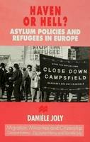 D. Joly - Haven or Hell: Asylum Policies and Refugees in Europe (Migration, Minorities and Citizenship) - 9780333643044 - V9780333643044