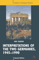 Mary Fulbrook - Interpretations of the Two Germanies, 1945-1990 - 9780333665794 - V9780333665794