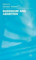 Damien Keown (Ed.) - Buddhism and Abortion - 9780333668221 - V9780333668221