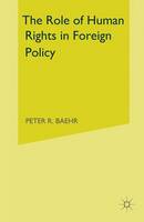 Peter R. Baehr - The Role of Human Rights in Foreign Policy - 9780333669921 - V9780333669921