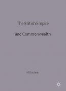 Martin Kitchen - The British Empire and Commonwealth. A Short History.  - 9780333675908 - V9780333675908