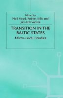 Neil Hood - Transition in the Baltic States: Micro-level Studies - 9780333677339 - KON0515580