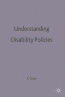 Robert F. Drake - Understanding Disability Policies - 9780333724279 - V9780333724279